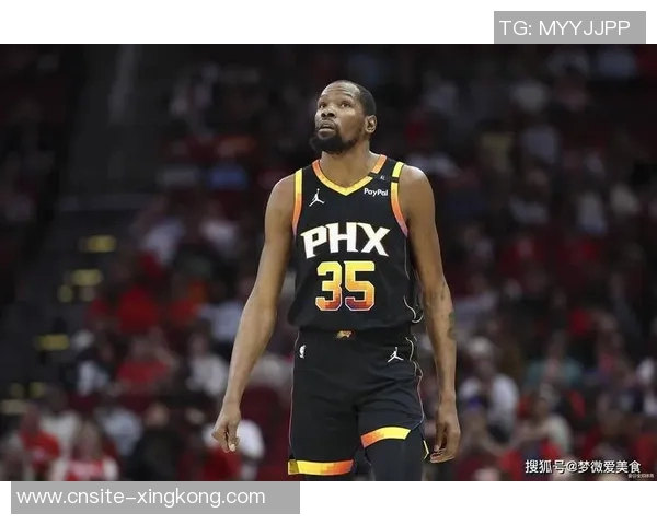 杜兰特赞火箭队凝聚力强大队友间沟通坦诚无阻